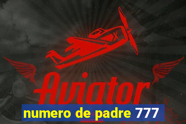 numero de padre 777